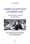 Aider les enfants en difficult�, � travers le jeu, le dessin et les histoires