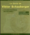 Le g�nie de Viktor Schauberger, et si la p�nurie d'eau et d'�nergie �tait un faux probl�me ?