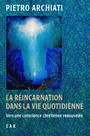 LA REINCARNATION DANS LA VIE QUOTIDIENNE