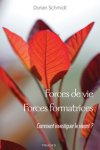 Forces de vie, forces formatrices - Fondements mthodologiques pour une tude du vivant