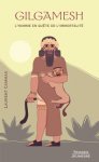 Gilgamesh - Lhomme qui voulait tre immortel
