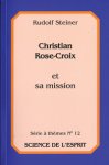 CHRISTIAN ROSE-CROIX ET SA MISSION
