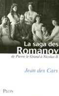 LA SAGA DES ROMANOV DE PIERRE LE GRAND A NICOLAS II