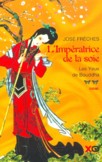 L'IMPERATRICE DE LA SOIE T2 LES YEUX DE BOUDDHA 