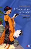 L'IMPERATRICE DE LA SOIE T3 L'USURPATRICE 