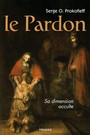 LE PARDON, sa dimension occulte