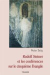 Rudolf Steiner et les confrences sur le cinquime vangile