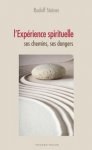 L'exprience spirituelle - Ses chemins, ses dangers