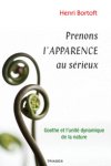 Prenons lapparence au srieux - Goethe et lunit dynamique de la nature