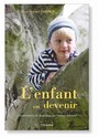 L'ENFANT EN DEVENIR, Fondements de la pdagogie Steiner