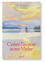 Crer lavenir avec Vidar - Lhomme moderne face au Mal