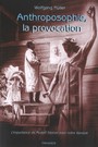 Anthroposophie, la provocation - L'importance de Rudolf Steiner pour notre poque