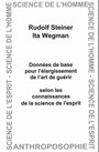 DONNEES DE BASE POUR UN ELARGISSEMENT DE L'ART DE GUERIR, selon les connaissances de la science spirituelle