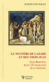 Le mystre de Lazare et des trois Jean