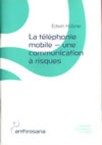 La tlphonie mobile - Une communication  risques