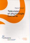 Tlvision et physiologie humaine