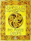 Chapelles magiques du pays celte