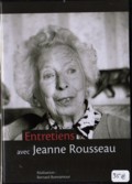 Entretiens avec Jeanne Rousseau