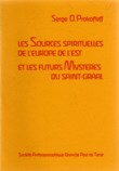 LES SOURCES SPIRITUELLES DE L'EUROPE DE L'EST ET LES FUTURS MYSTERES DU SAINT-GRAAL