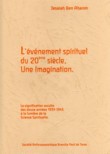 L'EVENEMENT SPIRITUEL DU 20eme SIECLE, UNE IMAGINATION