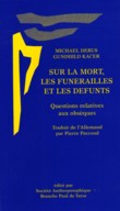 SUR LA MORT, LES FUNERAILLES ET LES DEFUNTS
