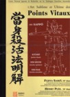 L'art sublime et ultime des Points Vitaux
