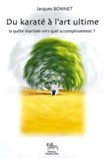 Du karat� � l'art ultime