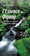 L'essence du Qi quong - Th�orie et pratique
