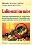 ALIMENTATION SAINE, Principes fondamentaux du v�g�talisme