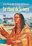 CHANTS DE LA TERRE - SPIRITUALITE DES AMERINDIENS