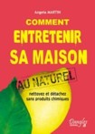 COMMENT ENTRETENIR SA MAISON AU NATUREL