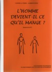 L'HOMME DEVIENT-IL CE QU'IL MANGE?