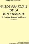 GUIDE PRATIQUE DE LA BIO-DYNAMIE,  l'usage des agriculteurs