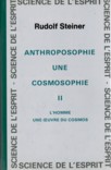 ANTHROPOSOPHIE, UNE COSMOSOPHIE, TOME 2