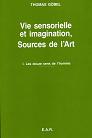 VIE SENSORIELLE ET IMAGINATION, SOURCES DE L'ART