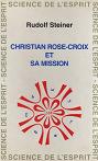 CHRISTIAN ROSE-CROIX ET SA MISSION