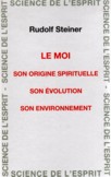 LE MOI, son origine spirituelle, son volution, son environnement