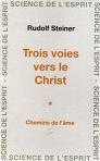 TROIS VOIES VERS LE CHRIST