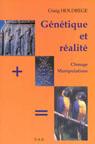 GENETIQUE ET REALITE, clonages, manipulations