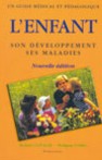 L'ENFANT, SON DEVELOPPEMENT, SES MALADIES