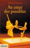 Au coeur des possibles