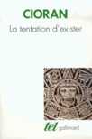 LA TENTATION D'EXISTER