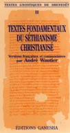 Textes fondamentaux du S�thianisme christianis�