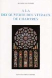 A la d�couverte des vitraux de Chartres