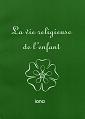 La vie religieuse de l'enfant