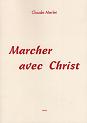 Marcher avec le Christ