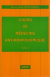 Cours de mdecine anthroposophique Tome 2