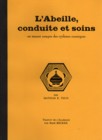 L'ABEILLE, CONDUITE ET SOINS, en tenant compte des rythmes cosmiques