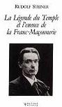 LA LEGENDE DU TEMPLE ET L'ESSENCE DE LA FRANC-MACONNERIE