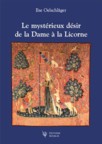 Le mystrieux dsir de la Dame  la Licorne